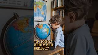 Top 5 Poorest Countries in 2024🌍 PoorestCountries 2024 [upl. by Dloniger]