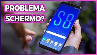 Lo SCHERMO di GALAXY S8 ha un problema [upl. by Sito]