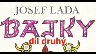 JOSEF LADA BAJKY  druhý díl [upl. by Inirt]