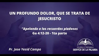 Un profundo dolor que se trata de Jesucristo Ga 41220 1ra parte [upl. by Alpert629]