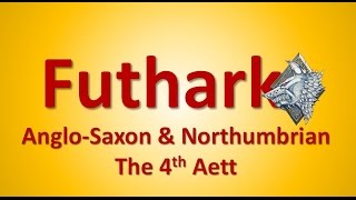 Futhark Runes and their Basic Meanings 8 Anglo Saxon and Northumbrian [upl. by Ydnil]