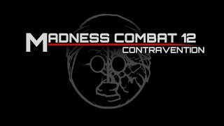 Madness Combat 12 Contravention [upl. by Namad]