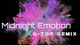 Lil R  Midnight Emotion GTop Remix [upl. by Nevuer399]