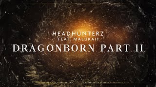 Headhunterz  Dragonborn Part 2 Feat Malukah Official Video [upl. by Rubbico]