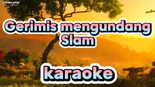 Karaoke Malaysia gerimis mengundang  Slam [upl. by Afra]