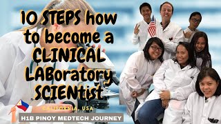 10 Steps How to become a CLINICAL LABORATORY SCIENTIST in CALIFORNIA USA🇺🇸 H1b Pinoy Medtech Journey [upl. by Kristel]