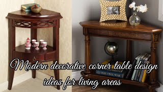 Most decorative corner table design ideas for living areas [upl. by Narhem]