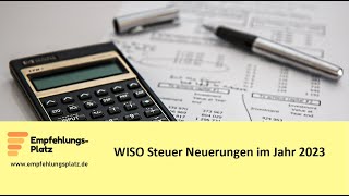 Wichtige Neuerungen bei WISO Steuer im Jahr 2023 [upl. by Niraj]