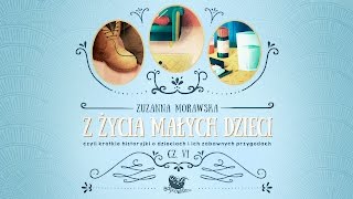 Z ŻYCIA MAŁYCH DZIECI CZ 6 – Bajkowisko  bajki dla dzieci – słuchowisko audiobook [upl. by Adihsaar]