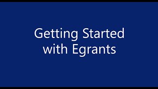 Getting Started with Egrants [upl. by Halehs]