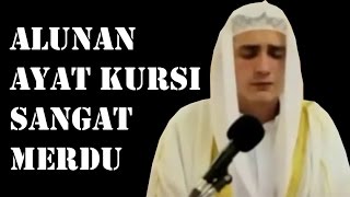 Alunan Ayat Kursi Sangat Merdu [upl. by Burt]