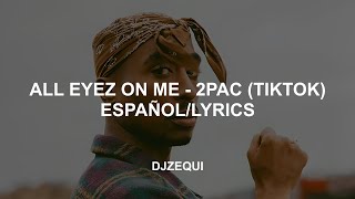 2Pac All Eyez on Me Gangsta Remix EspañolLyrics  Dj Belite  Tik Tok [upl. by Ymar]