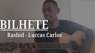 Bilhete  Luccas CarlosRashid Cover de Renato David [upl. by Valerye838]