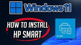 How to Download and Install the HP Smart on Windows 1110 2024 [upl. by Neenej]