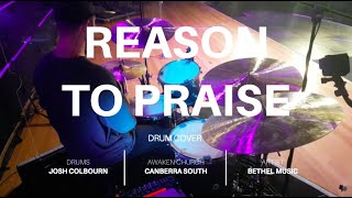 REASON TO PRAISE  BETHEL MUSIC  DRUM COVER [upl. by Adle]