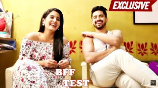 EXCLUSIVE Aditi Rathore amp Zain Imam Take The BFF TEST  Naamkaran  AvNeil [upl. by Kolodgie]