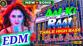 AAJ KI RAAT New Trending Hindi Song  Trable High Sound Check OnlyBassLover [upl. by Parke403]