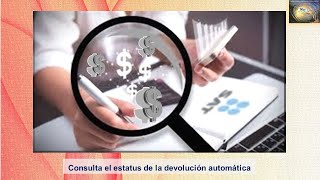 Consulta el estatus de la devolución automática 2021 [upl. by Ahk195]