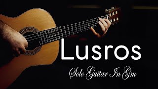 Sad Solo Guitar  quot Lusros quot in Gm By Alireza Tayebi [upl. by Aryamo781]