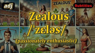 adj Zealous meaning passionately enthusiastic with 5 examples [upl. by Alita]