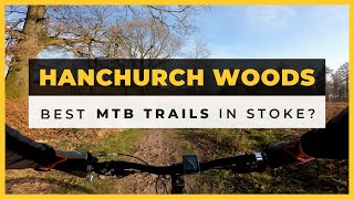 Hanchurch Woods  The Best MTB Trails in StokeOnTrent [upl. by Chobot]