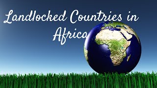 Landlocked countries in Africa  WORLDS EVERY COUNTRY [upl. by Ema]