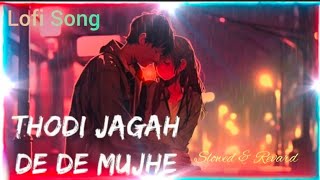 Thodi Jagah De De Mujhe Full Song Lyrics  Arijit Singh  Ramenlofiofficial01 [upl. by Willis]