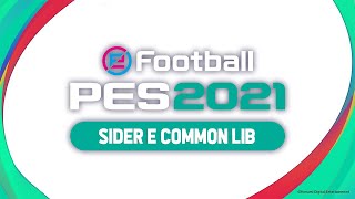 PES 2021 TUTORIAL PC MOD  SIDER 702 E COMMON LIB [upl. by Ttcos]