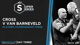 WORLD CHAMPS COLLIDE Van Barneveld v Cross  PDC Super Series Day Three [upl. by Pan709]