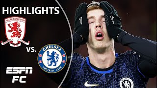 🚨 BEDLAM 🚨 Middlesbrough vs Chelsea  Carabao Cup Highlights  ESPN FC [upl. by Nyrmak]