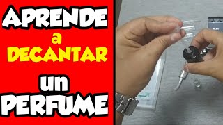 Como DECANTAR un PERFUME  FÁCIL [upl. by Sana286]