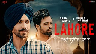 Lahore  Deep Sidhu  Dilraj Grewal  The Boss  New Punjabi Songs 2022  Deep Sidhu Songs  Saga [upl. by Aneerahs]