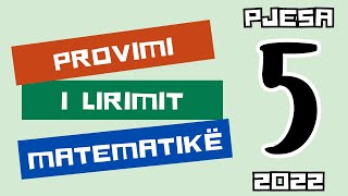 Provimi i Lirimit në Matematikë Qershor 2022 pjesa e pestë [upl. by Llerdna]