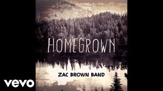 Zac Brown Band  Homegrown Official Audio [upl. by Salamone235]