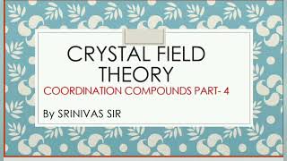 Coordination compounds part4 Crystal field theory and its applications [upl. by Aikit]