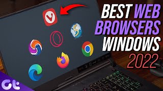 Top 7 Best Web Browsers for Windows in 2022  Guiding Tech [upl. by Ostler774]