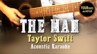 Taylor Swift  The man  Acoustic Karaoke [upl. by Odnavres255]