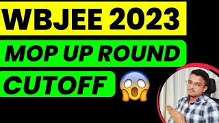 MOP UP ROUND CUTOFF  WBJEE 2023  COUNSELLING [upl. by Fricke]