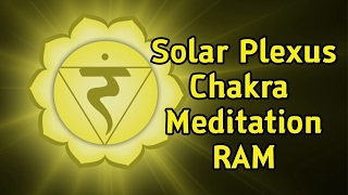 Manipura Solar Plexus Chakra Meditation  RAM  108 Repetitons [upl. by Ingles78]