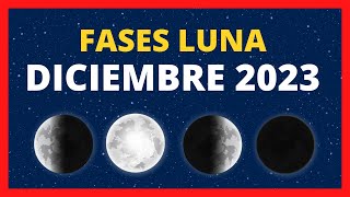 🌟 FASES DE LA LUNA DICIEMBRE 2023 🌙 CALENDARIO LUNAR DICIEMBRE 2023  FASE HOY ✨ CUÁL ES LA LUNA HOY [upl. by Aeslehc]