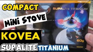 KOVEA SUPALITE TITANIUM REVIEW  CAMPING STOVE  LIGHTWEIGHT MINI STOVE [upl. by Delaine]