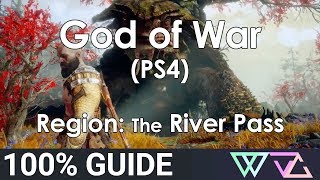 God of War PS4  100 Guide The River Pass Completion Walkthrough [upl. by Ratcliffe]