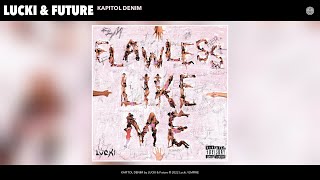 LUCKI amp Future  KAPITOL DENIM Official Audio [upl. by Ahtebbat]