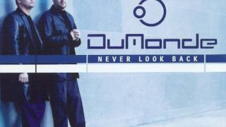 Dumonde  Never Look Back Dumonde Full On Vocal HD [upl. by Binetta]