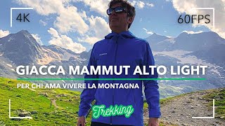 RECENSIONE GIACCA MAMMUT TREKKING ALTO LIGHT HS 2024  4K  CAMMINARE IN MONTAGNA [upl. by Hayifas]