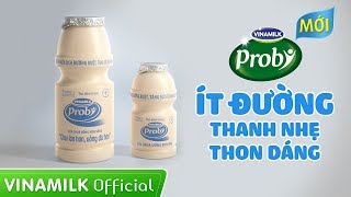 Quảng cáo Vinamilk  Probi Ít Đường Mới  Thanh Nhẹ Thon Dáng [upl. by Dan]