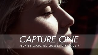 FLUX et OPACITÉ dans CAPTURE ONE  quelle DIFFÉRENCE [upl. by Walrath]