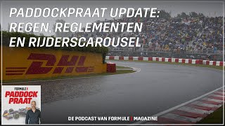 Paddockpraat Update Regen reglementen en rijderscarousel [upl. by Yenaffit]