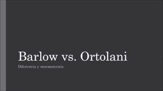 Barlow vs Ortolani [upl. by Salvay305]