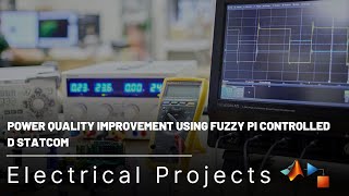 Power Quality Improvement using Fuzzy PI Controlled D STATCOM  Power Systems Projects [upl. by Salman984]